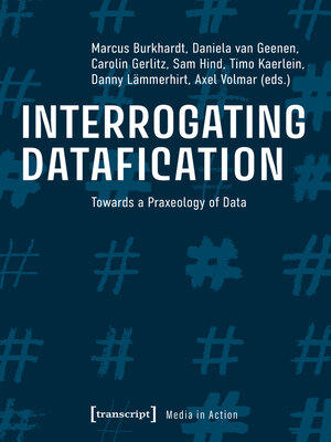 cover image of Interrogating Datafication